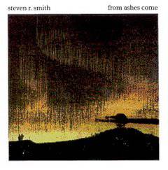 Steven R Smith : From Ashes Come